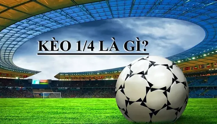 Chiến Thuật Cược Kèo Chấp 0.25 Tại NowGoal Không Bao Giờ Thua Lỗ Vốn