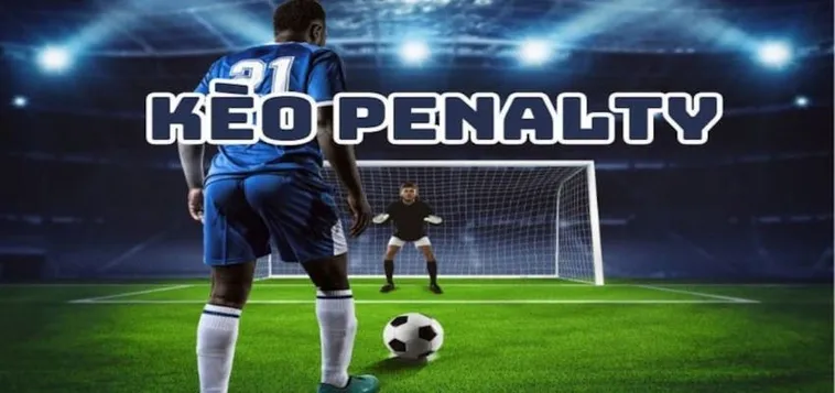 Tuyệt Chiêu Đánh Bại Nhà Cái Với Cách Chơi Kèo Penalty Tại NowGoal Hiệu Quả